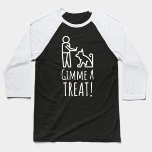 Gimme a Treat Baseball T-Shirt